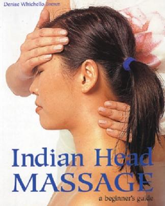 Brown, Denise Whichello: Indian Head Massage. A beginner's guide