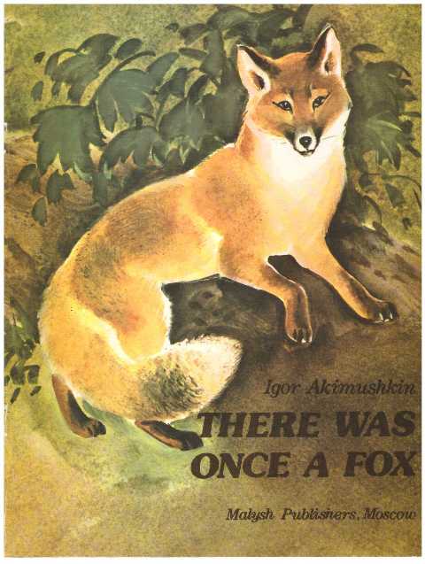 Akimushkin, Igor: There was once the Fox