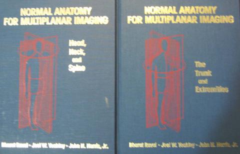Raval, Bharat; Yeakley, Joel W.; Harris, John H.: Normal Anatomy for Multiplanar Imaging
