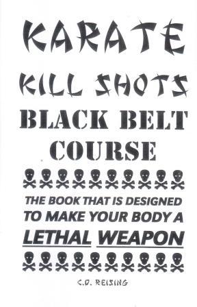 Reising, C.D.: Karate Kill Shots: Black Belt Course