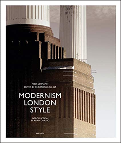 Rauhut, Christoph; Lehmann, Niels: Modernism London Style: The Art Deco Heritage
