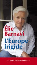 Barnavi, &#201lie: L'Europe frigide
