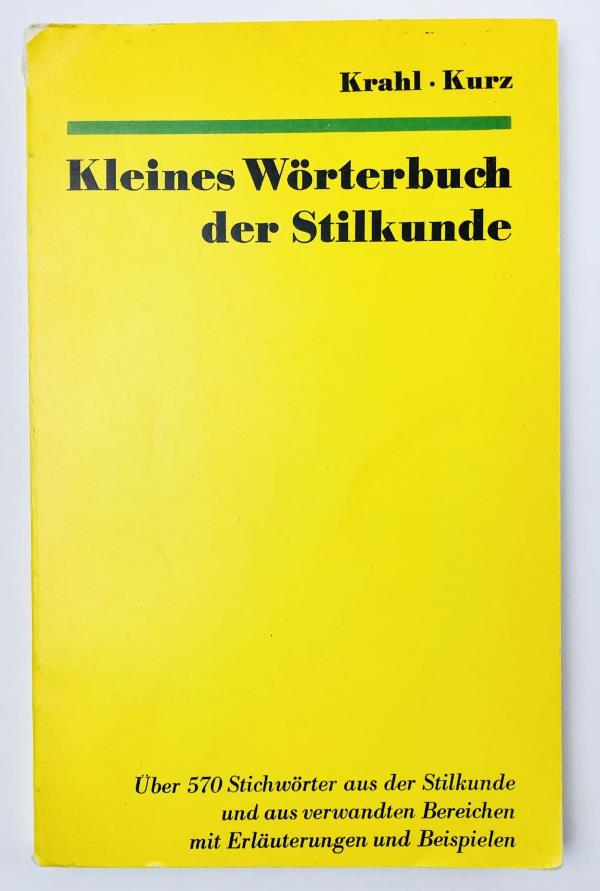 Krahl, S.; Kurz, J.: Kleines Woerterbuch der Stilkunde (   )