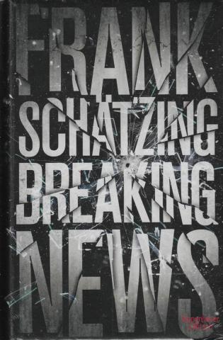 Schatzing, Frank: Breaking News