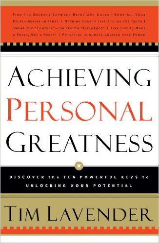 Lavender, Tim: Achieving Personal Greatness