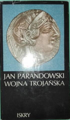 Parandowski, Jan: Wojna Trojanska