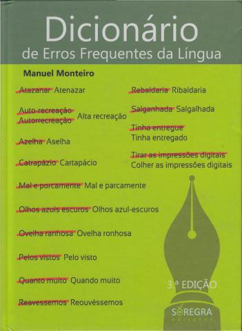 . Monteiro, Manuel: Dicionario de Erros Frequentes da Lingua