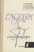 Iozvich, G.; Goldberg, I.; Yankovsky, G.: English by correspondence (2 year)