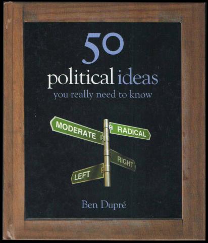 Dupre, Ben: 50 political ideas you really need to know / 50  ,   