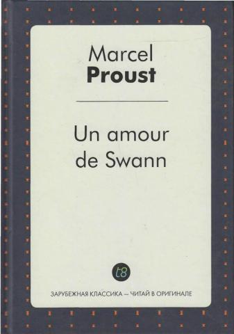 Proust, Marcel: Un amour se Swann ( )