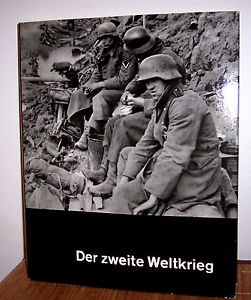 Bergschicker, Heinz: Der Zweite Weltkrieg. Eine Chronik in Bildern