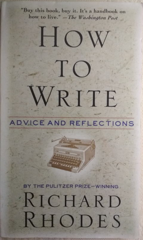 Rhodes, Richard: How to write
