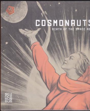 . Millard, Doug  .: Cosmonauts: birth of the space age