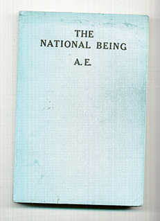 A.E.: The National Being. Some Thoughts on an Irish Polity