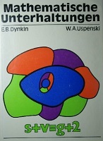 Dynkin, E.B.; Uspenski, W.A.: Mathematische Unterhaltungen