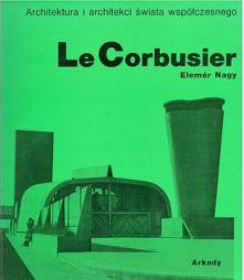 Nagy, Elem&#233r: Le Corbusier