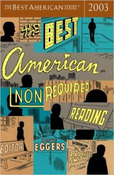 . Eggers, D.: The Best American Nonrequired reading