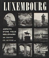 Kutter, Edouard; Gregoire, Pierre; Goedert, Joseph: Luxembourg: Aspects d'un ville millenaire