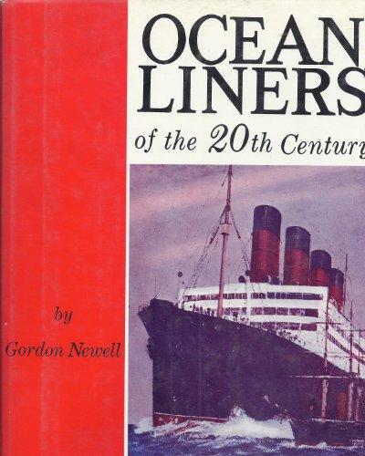 Newell, Gordon: Ocean Liners of the 20th Century