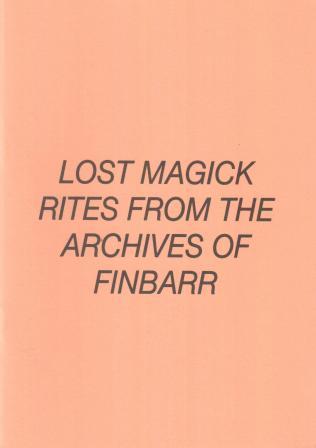 [ ]: Lost Magick Rites From The Archives Of Finbarr