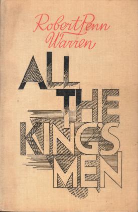 Warren, Robert Penn; ,  : All the king's men (  )