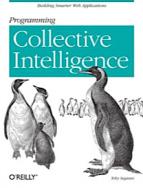 Segaran, Toby: Programming Collective Intelligence
