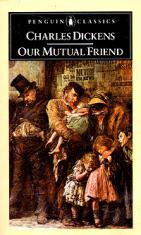 Dickens, Charles: Our Mutual Friend