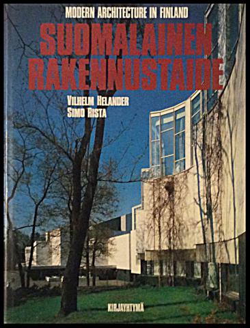Helander, Vilhelm; Rista, Simo: Suomalainen rakennustaide: Modern architecture in Finland