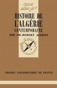 Ageron, Charles-Robert: Histoire da l'Algerie contemporaine (1830-1966)