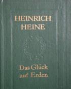 Heine, H.: Das Gluck auf Erden