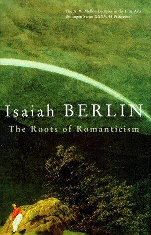 Berlin, Isaiah: The Roots of Romanticism