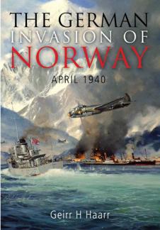 Haarr, Geirr H.: The German Invasion of Norway April 1940 /    