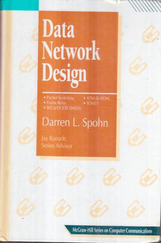 Spohn, Darren L.: Data Network Design: Packet-Switching Frame Relay 802.6/DQDB SMDS, ATM B-ISDN, SONET