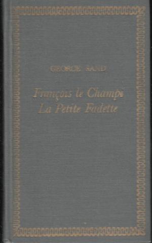 , .: Francois le Champi. Le petite Fadette (-.  )