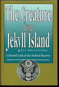 Griffin, Edward: The creature from Jekyll Island