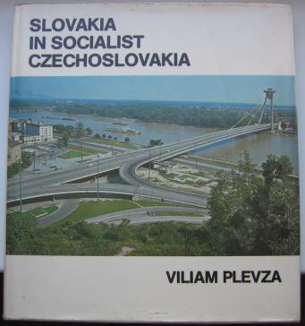 Plevza, Viliam: Slovakia in socialist Czechoslovakia