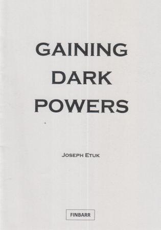 Etuk, Joseph: Gaining Dark Powers