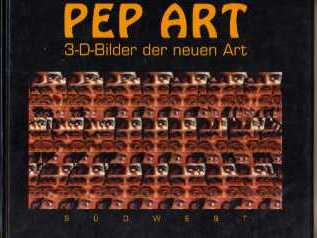 [ ]: Pep Art. 3-D-Bilder der neuen Art