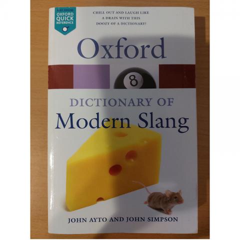 Ayto, John; Simpson, John: The Oxford dictionary of Modern Slang