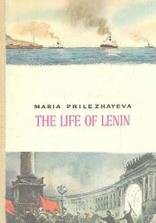 Prilezhayeva, Maria: The Life of Lenin
