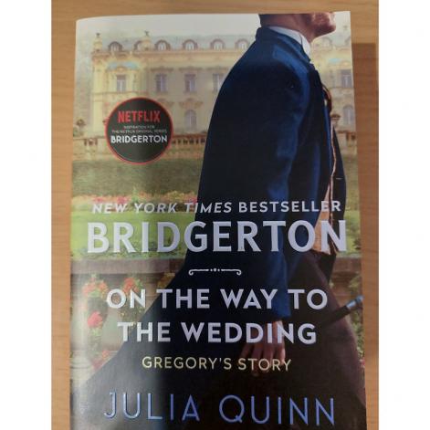 Quinn, Julia: Bridgerton. On the Way to the Wedding