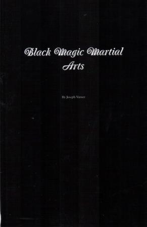 Varner, Joseph: Black Magic Martial Arts