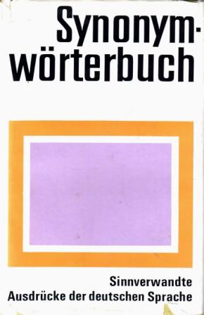Fritze, Marie-Elisabeth; Herberg, Dieter; Kramer, Gunter  .: Synonym Worterbuch: Sinnverwandte Ausdrucke der deutschen Sprache