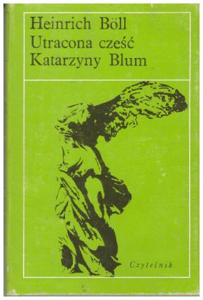 Boll, Heinrich: Utracona czesc Katarzyny Blum