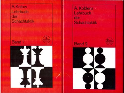 Kotow, A.; Koblenz, A: Lehrbuch der Schachtaktik