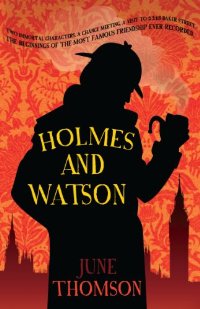 Thomson, June: Holmes and Watson