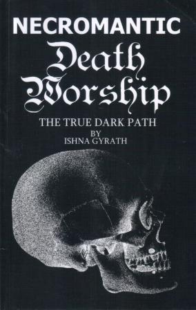 Gyrath, Ishna: Necromantic Death Worship: The True Dark Path