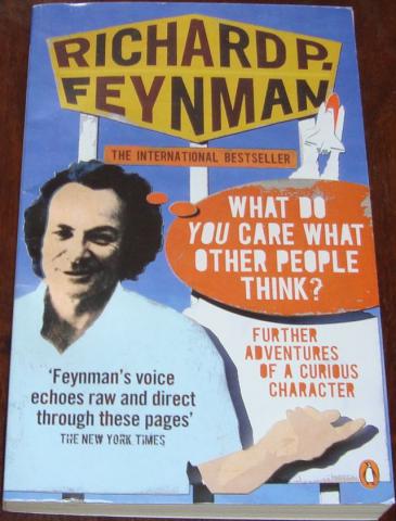 , ; Feynman, Richard P.: What Do You Care What Other People Think?