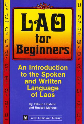 Hoshino, Tatsuo; Marcus, Russel: Lao for Beginners. An Introduction to the Spoken and Written Language of Laos