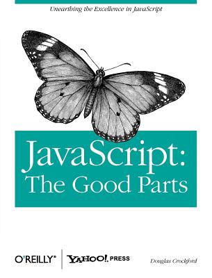 Crockford, Douglas: JavaScript: The Good Parts